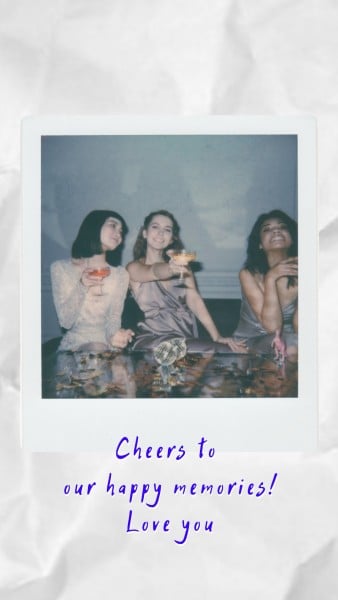 Cheers To Our Happy Memories Instagram Story