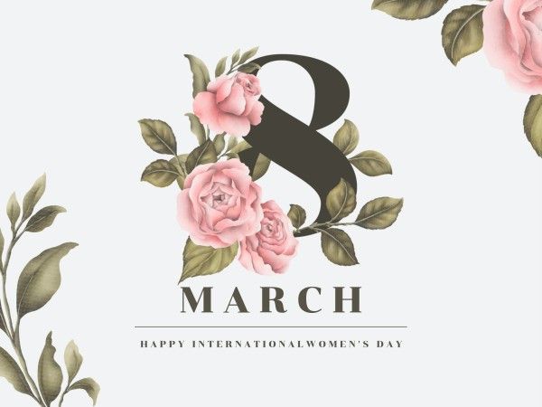 international women's day, march 8, greeting, White Green Pink Illustration Beautiful Floral Women's Day Card Template
