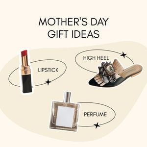 mothers day, mother day, gift guide, Beige Elegant Mother's Day Gift Ideas Instagram Post Template