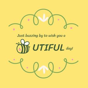 qoute, flower, inspiration, Yellow Bee-utiful Day Quote Instagram Post (Square) Template