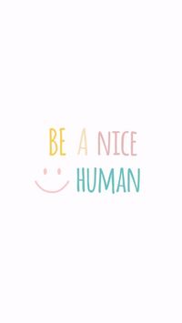 216 Free Be A Nice Human Templates, Be A Nice Human Graphic Resources and  Ideas for Design | Fotor