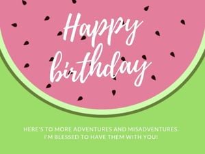 watermelon, happy birthday, greeting, Cool Birthday Card Template