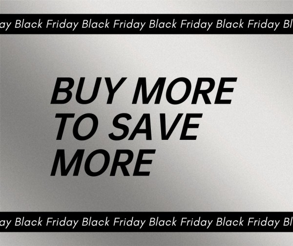 Grey Black Friday But More To Save More Facebook投稿