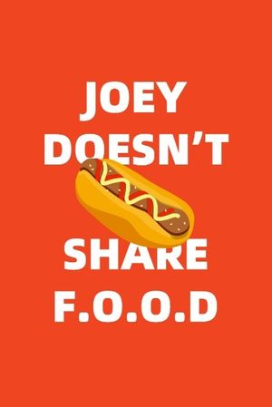 friends, friend, drama, Joey Doesn't Share Food Pinterest Post Template