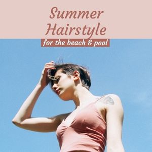 pool, beach, girl, Summer Hairstyle  Instagram Post Template