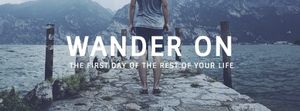 life, lifestyle, quote, Wander On Facebook Cover Template