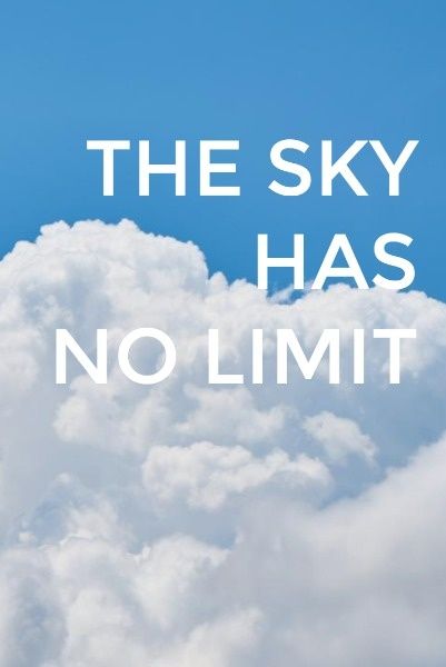 no limit, inspiration, wallpaper, Blue Sky Quote Pinterest Post Template
