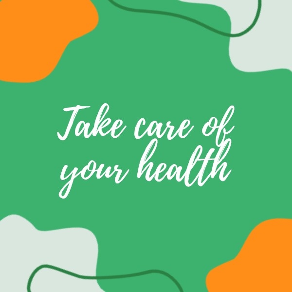 Artistic Take Care Of Your Health Graphics Instagram Post
