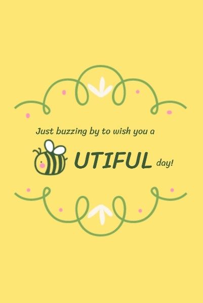 inspiration, beautiful day, mood, Yellow Bee-utiful Day Quote Pinterest Post Template