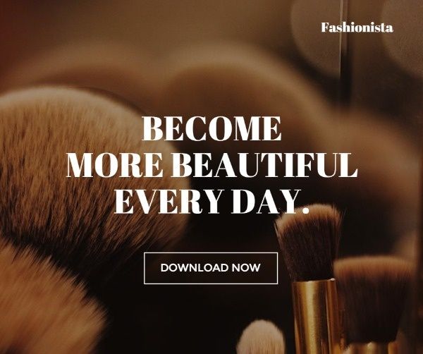 beauty, make up, brush, Become More Beautiful Every Day  Facebook Post Template