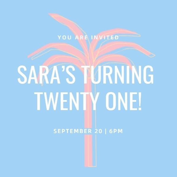 anniversary, happy, life, Sara's Twenty-first Birthday Party Instagram Post Template