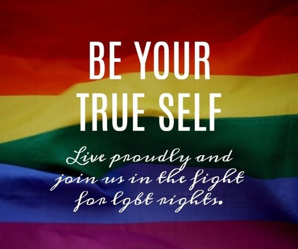 love, lgbt, pride month, Be Your True Self Rainbow Flag Quote Facebook Post Template