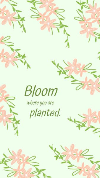 Bloom Where You Are Planted Mobile Wallpaper