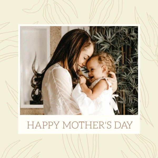 mothers day, mother day, greeting, Beige Elegant Happy Mother's Day Instagram Post Template
