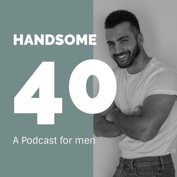 Black Handsome 40 Men Podcast Podcast Cover