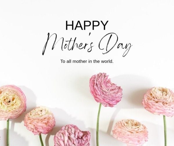 mothers day, mother day, celebration, White And Pink Simple Minimal Mother's Day Greeting Facebook Post Template